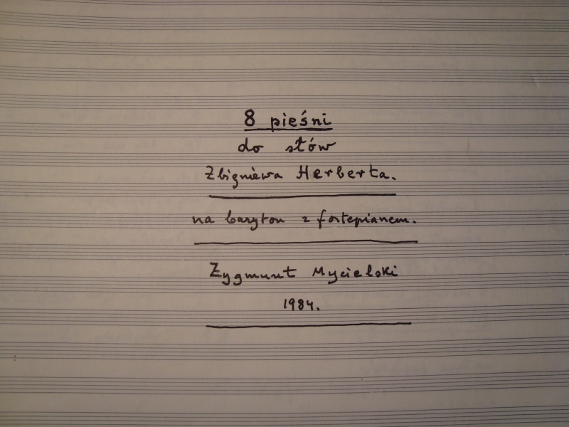 Osiem pieśni na baryton i fortepian do słów Zbigniewa Herberta (1984)